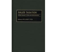 Sales Taxation : Critical Issues in Policy and Administration