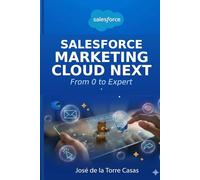 Salesforce Marketing Cloud Next - From 0 to Expert