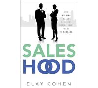 Saleshood: How Winning Sales Managers Inspire Sales Teams to Succeed