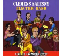 Salesny, Clemens Electric Band - Live at Jazzwerkstatt