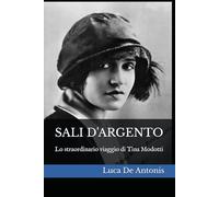 SALI D'ARGENTO: Lo straordinario viaggio di Tina Modotti