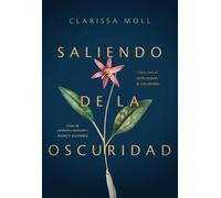 Saliendo de la oscuridad: Cómo Vivir El Duelo Después de Una Pérdida