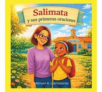 Salimata y sus primeras oraciones: Un cuento infantil para aprender a rezar, trabajar las emociones y encontrar calma (4-7 años) (Las aventuras de Salimata)