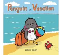 Salina Yoon Penguin on Vacation (Board Book) Penguin