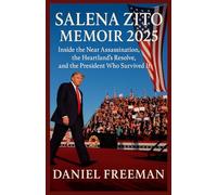 SALINA ZITO MEMOIR 2025: Inside the Near Assassination, the Heartland’s Resolve, and the President Who Survived It