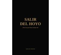 SALIR DEL HOYO: Para los que llevan tiempo ahí (LA TRAVESÍA)