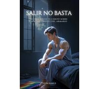 Salir no basta: Lo que nadie te contó sobre ser gay después del armario