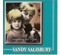Salisbury, Sandy - Everything For You