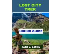 SALKANTAY TREK HIKING GUIDE (Footsteps Through Nature)