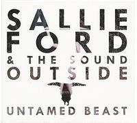 Sallie Ford & The Sound Outside - Untamed Beast