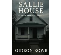 Sallie House A Paranormal Study