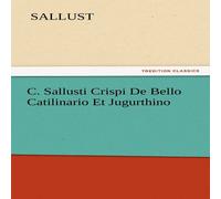 Sallust C. i Crispi de Bello Catilinario Et Jugurthino N/A Book Sallust Multicolor