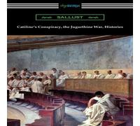 Sallust Catiline's Conspiracy, the Jugurthine War, Histories Paperback Book Sallust Multicolor