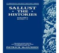 Sallust The Histories: Volume I: Books I-II Paperback Sallust Multicolor