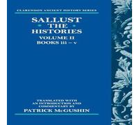 Sallust The Histories: Volume II: Books III-V Hardcover Sallust Multicolor