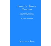 Sallust's Bellum Catilinae: An Auditable Translation with Text and Commentary