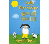 Sally and the Microscope 샐리와 현미경: Children's Bilingual Picture Book: English, Korean (Children's Bilingual Korean & English)