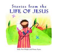 Sally Ann Wright Stories from the Life of Jesus Paperback Book Sally Ann Wright Multicolor