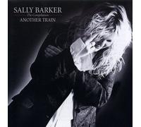 Sally Barker - The Compilation - Another Train