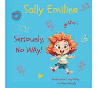 Sally Emiline: "Seriously, No Way!"