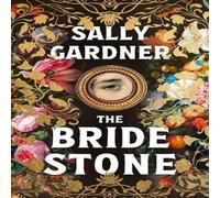 Sally Gardner The Bride Stone Hardback Book Sally Gardner Multicolor