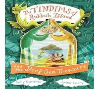 Sally Gardner The Tindims of Rubbish Island & the Deep Sea Treasure Paperback Book Sally Gardner Multicolor