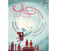 Sally Go Round The Stars: Favourite Rhymes from an Irish Childhood