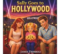 Sally Goes to Hollywood: A Magical Hollywood Adventure