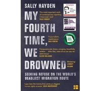My Fourth Time, We Drowned: Irish Book of the Year, Winner of the Orwell Prize and Shortlisted for the Baillie Gifford Prize 2022