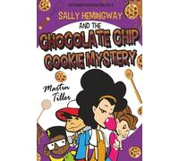 Sally Hemingway and the Chocolate Chip Cookie Mystery: 6 (The Number Investigators)