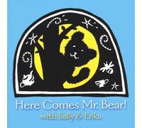 Sally Jaeger & Erika Webster - Here Comes Mr Bear