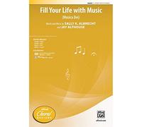 Sally K. Albrecht,J. Althouse-Fill Your Life With Music-2-Part, Unison and Equal