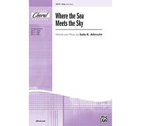 Sally K. Albrecht-Where the Sea Meets the Sky-Choir