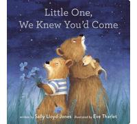 Sally Lloyd-Jones Little One, We Knew You'd Come Board book Book Sally Lloyd-Jones Multicolor