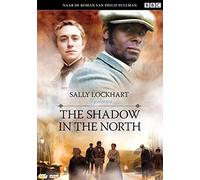 Sally Lockhart Mysteries - The Shadow in the North [ 2007 ]