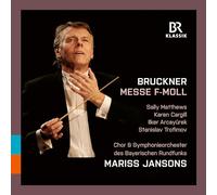 Sally Matthews; Karen Cargill; Ilker Arcayuerek; Stanislav Trofimov; Chor & Symphonieorchester Des Bayerischen Rundfunks; Mariss Jansons - Anton Bruckner: Mass No. 3 in F minor