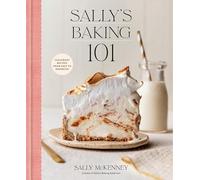 Sally McKenney - Sally's Baking 101 Foolproof Recipes from Easy - K245z