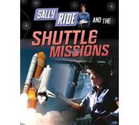 Sally Ride and the Shuttle Missions (Adventures in Space)