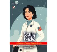 Sally Ride Mistakes and Comebacks Biography for Kids: Early Academic Snubs to First American Woman in Space