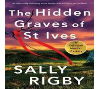 Sally Rigby The Hidden Graves of St Ives: An absolutely nail-biting crime Sally Rigby Multicolor