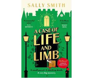 Sally Smith A Case of Life & Limb : 'A brilliant mystery' Daily Mail Sally Smith Multicolor