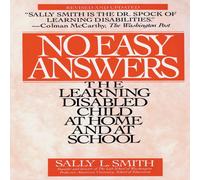 Sally Smith No Easy Answer: The Learning Disabled Child at Home & at School Sally Smith Multicolor