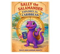 Sally the Salamander Explores the Caribbean Storybook