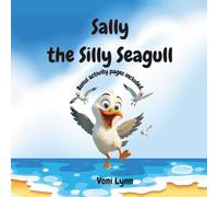 Sally the Silly Seagull: Sharing is the right thing to do