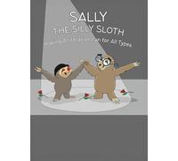 Sally the Silly Sloth: Books for Early Readers, Making Alliteration Fun!