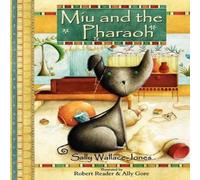 Sally Wallace-Jones Miu & the Pharaoh N/A Book Sally Wallace-Jones Multicolor