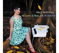Sally Whitwell - The Good, The Bad & The Awkward