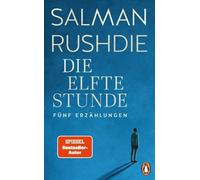 Salman Rushdie Bernhard Robben Die elfte Stunde: Erzählungen (Paperback)