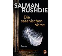 Salman Rushdie Die satanischen Verse: Roman - „Ein Weltereignis und (Paperback)