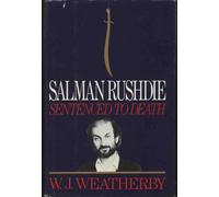 Salman Rushdie: Sentenced to Death